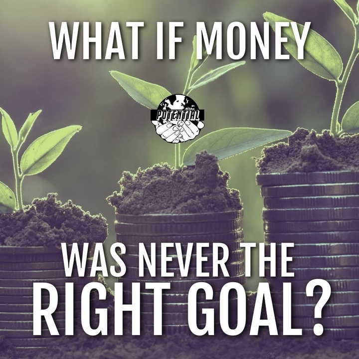 What if money was never the right goal?